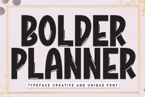 Bolder Planner: A Display Font That Means Business