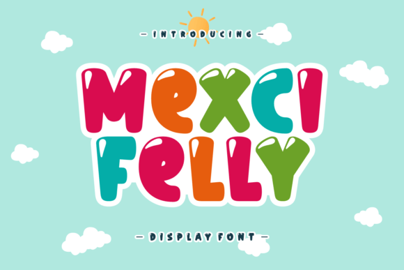 Mexci Felly: A Cheerful Display Font for Crafters and Small Shops