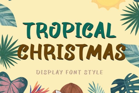Tropical Christmas: A Display Typeface for Campaigns