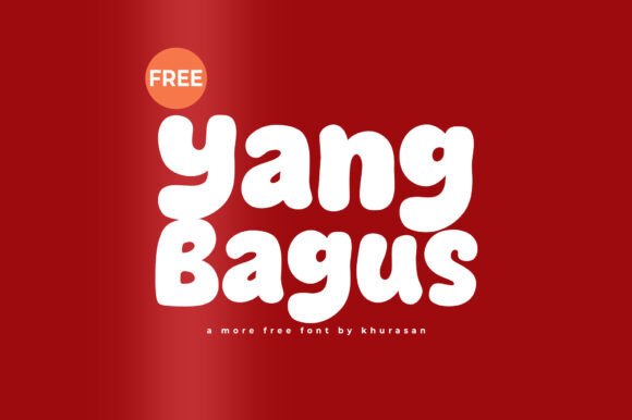 Yang Bagus: A Modern Cute Display Font for Branding